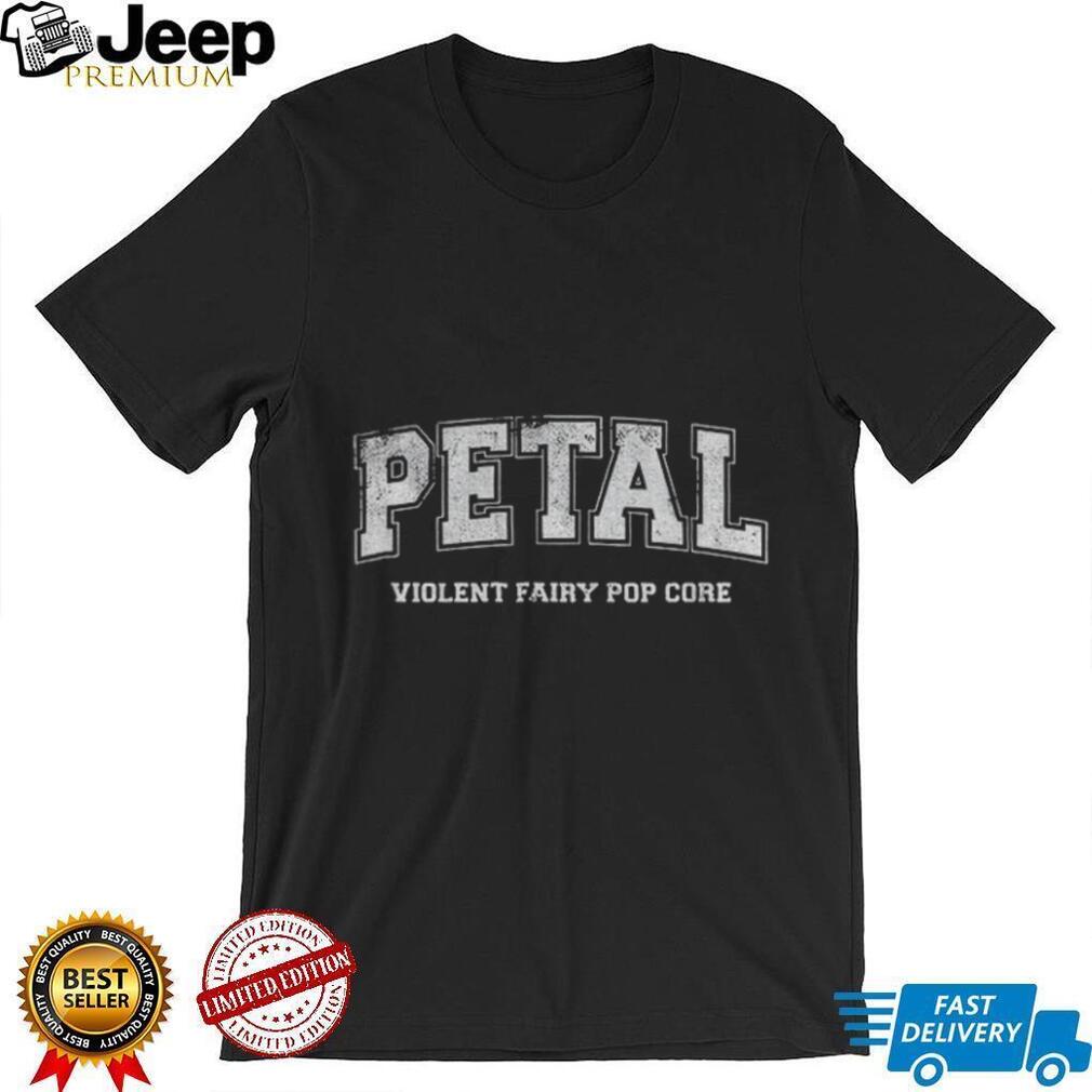 Petal Violent Fairy Pop Core Shirt