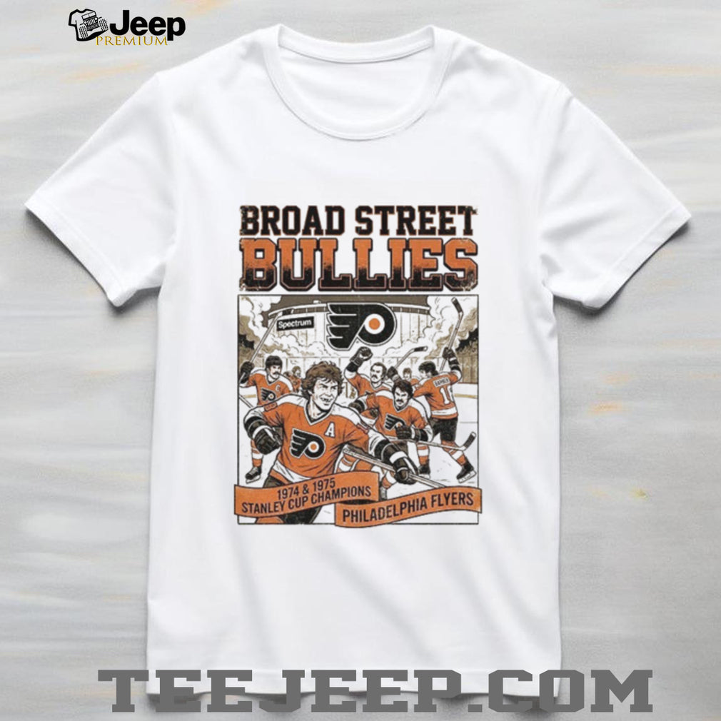 Philadelphia Flyers Broad Street Bullies 1974 and 1975 Stanley Cup Champions shirt