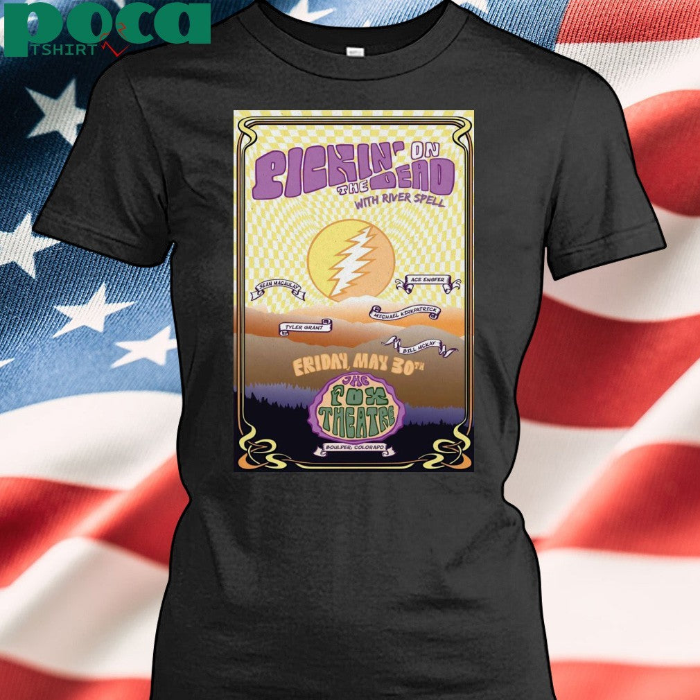 Pickin’ On The Dead At The Fox Theatre On May 30 2025 Poster Shirt