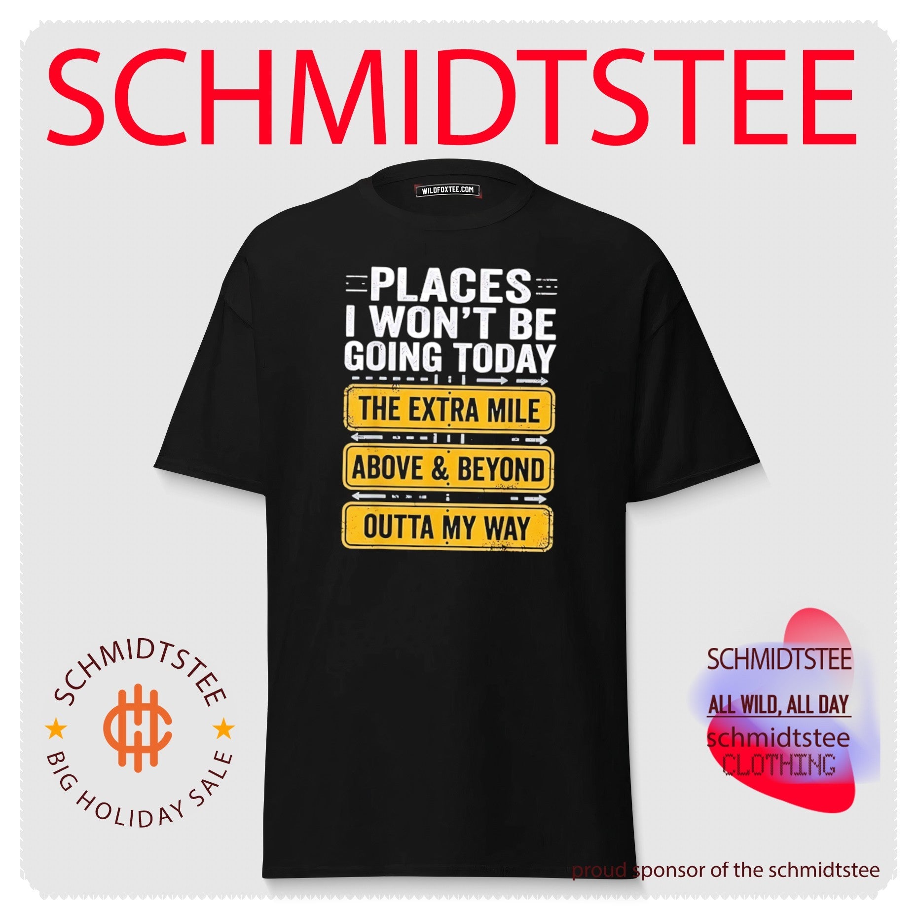 Places I Won’t Be Going Today – The Extra Mile Above and Beyond Outta My Way shirt