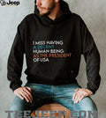 Political Humor Decent Human Being President Of USA Shirt