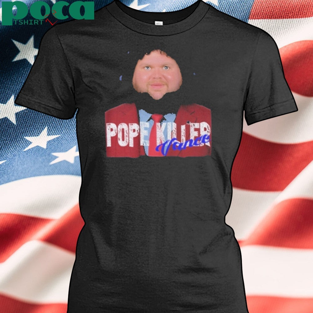 Pope Killer Jd Vance Shirt