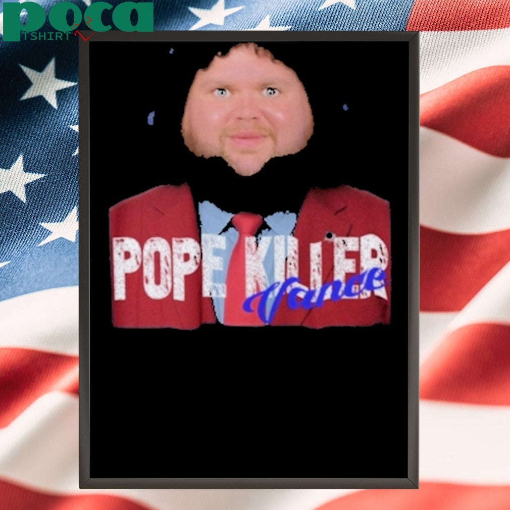 Pope Killer Jd Vance Shirt