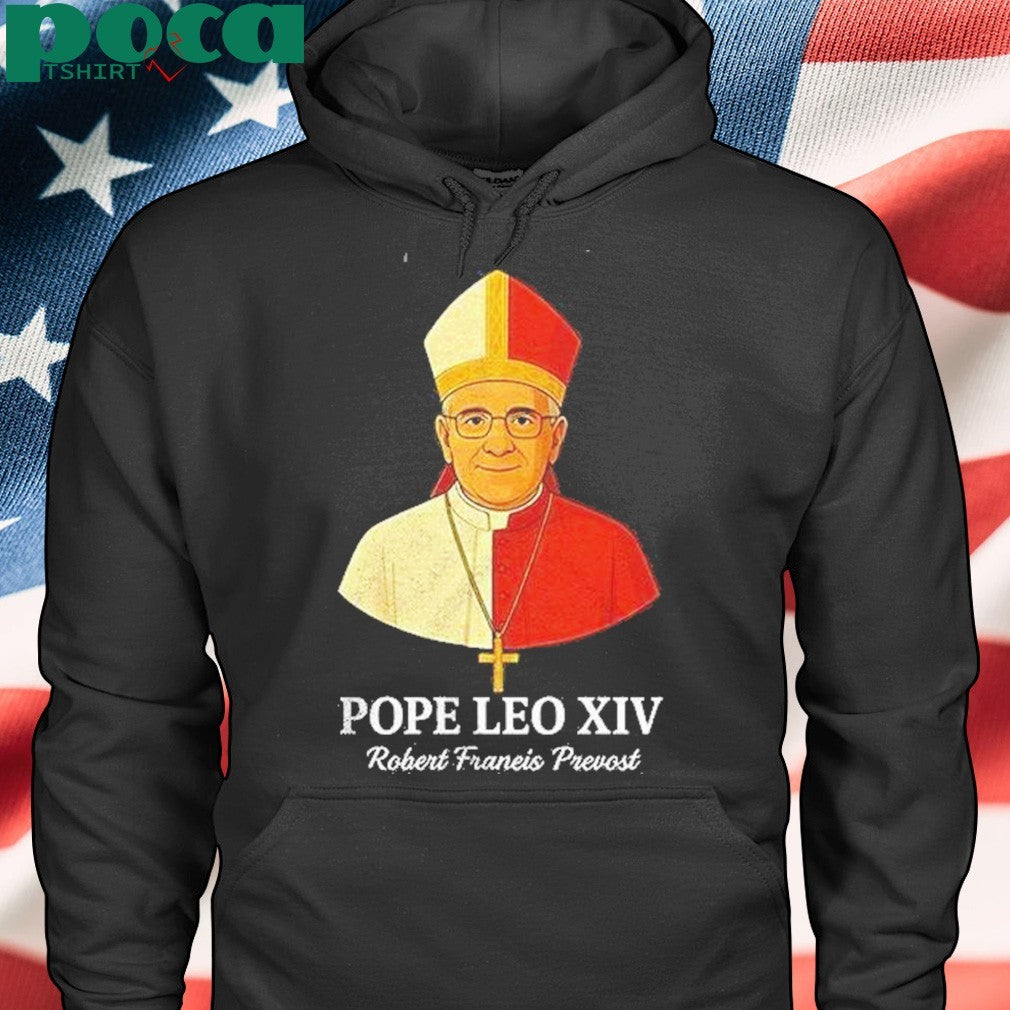 Pope Leo Xiv May 8th 2025 Robert Francis Prevosy Shirt