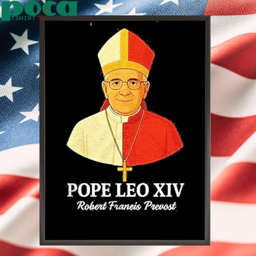 Pope Leo Xiv May 8th 2025 Robert Francis Prevosy Shirt