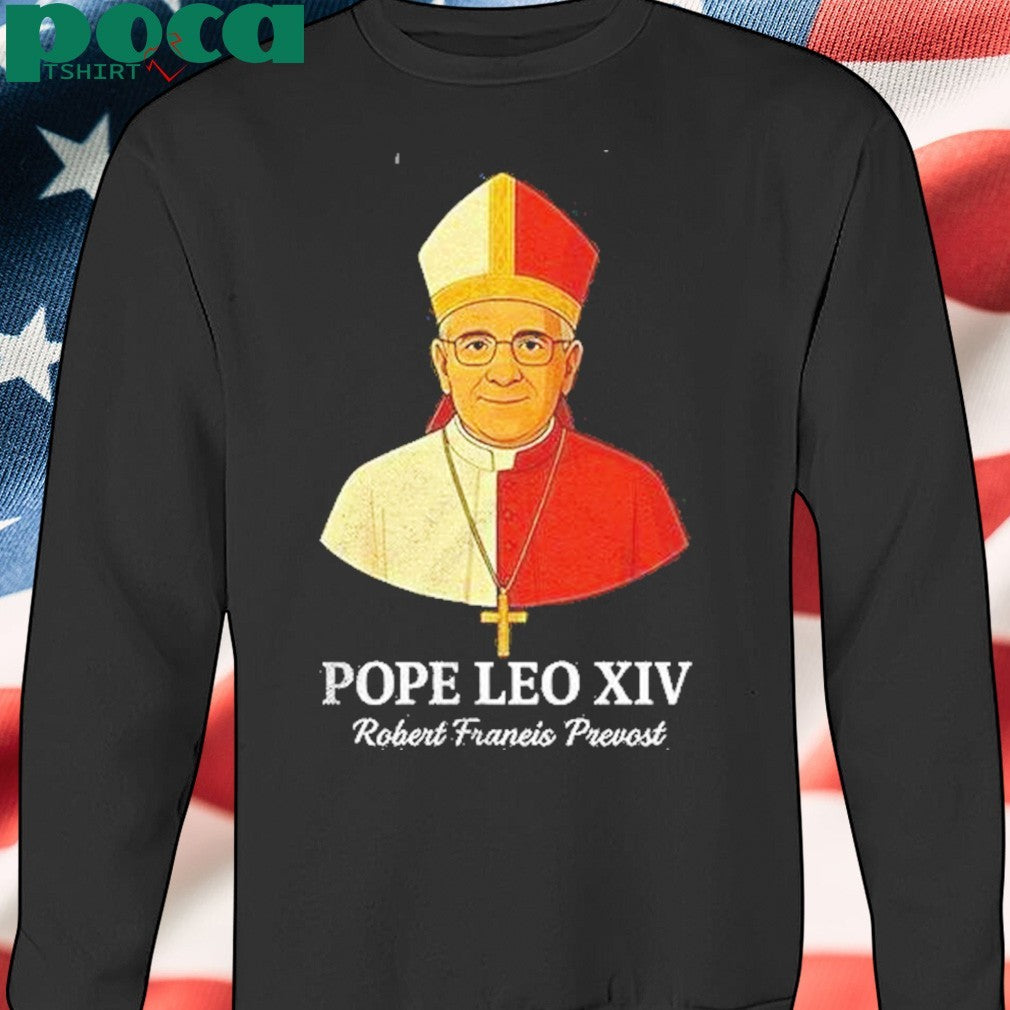Pope Leo Xiv May 8th 2025 Robert Francis Prevosy Shirt