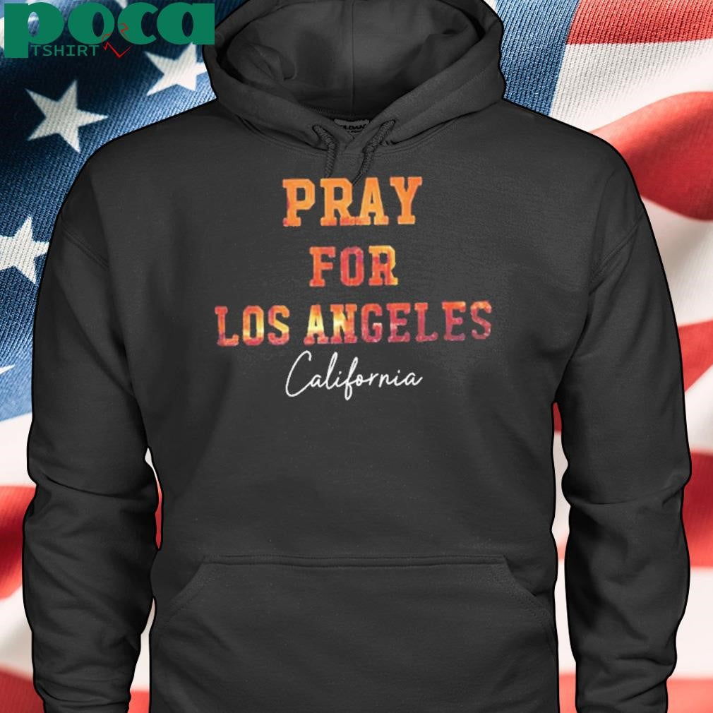 Pray For Los Angeles California Shirt