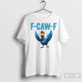 Premium Chicken F Caw F Funny Meme
