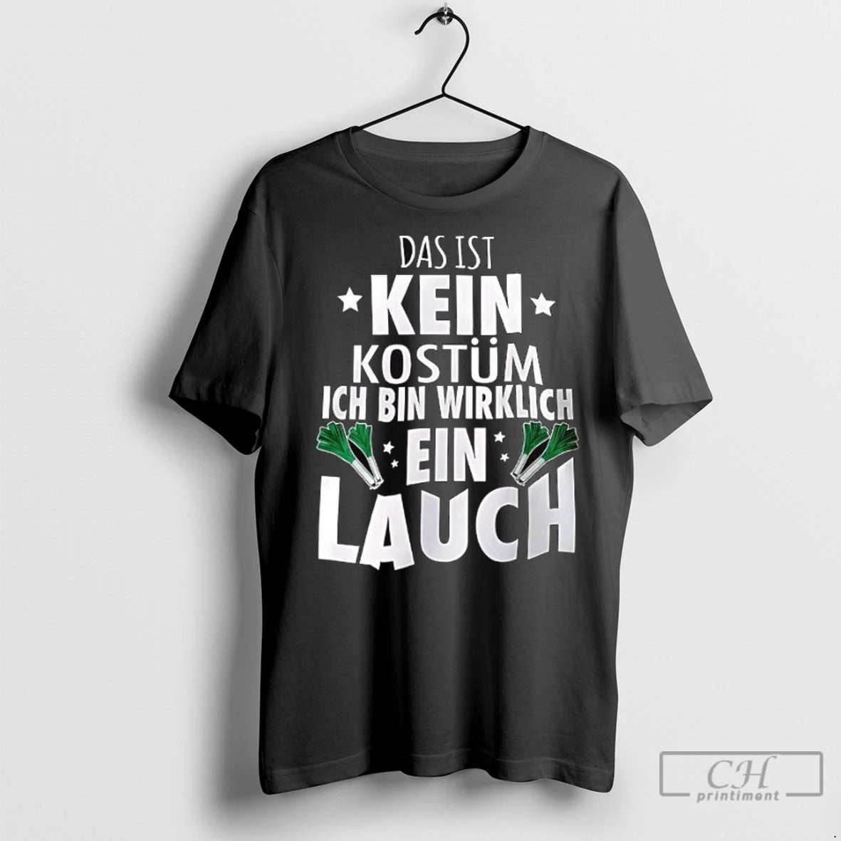 Premium Das Ist Kein Kostum Ich Bin Wirklich Ein Lauch