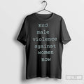 Premium End Male Violence Against Women Now