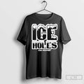 Premium Ice Holes Go Home Ladies