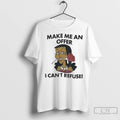 Premium Make Me An Offer I Cant Refuse