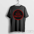 Premium Nalyssa Smith Wearing Stop Being Racist 2025