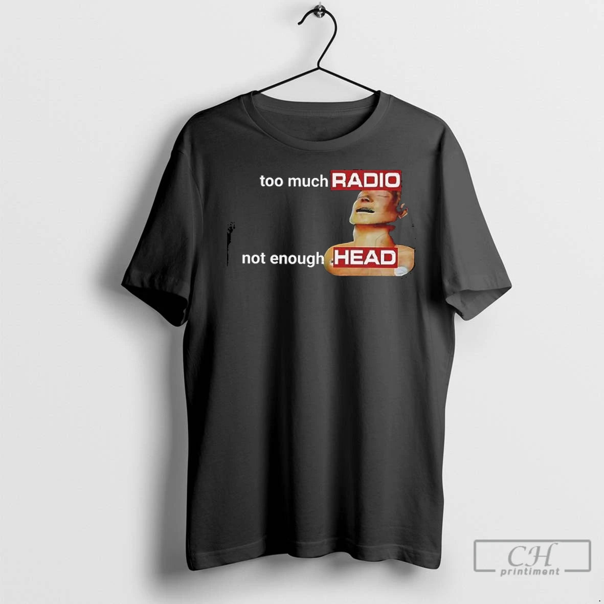 Premium Too Much Radio Not Enough Head