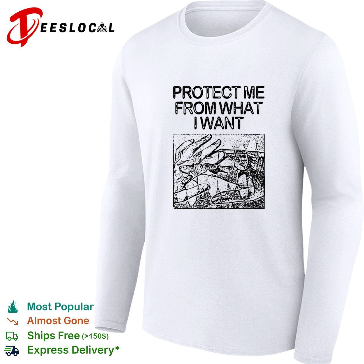 Protect me from what I want hands shirt