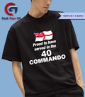 Proud to Have Served in The 40 Commando shirt