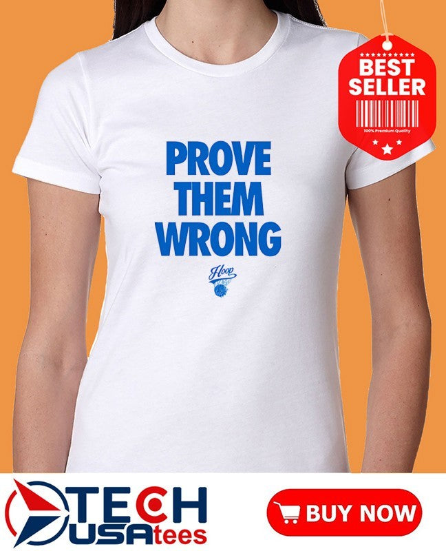 Prove them wrong basketball shirt