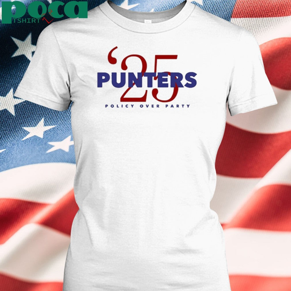 Punter’s Politics Punters ’25 Policy Over Party Shirt