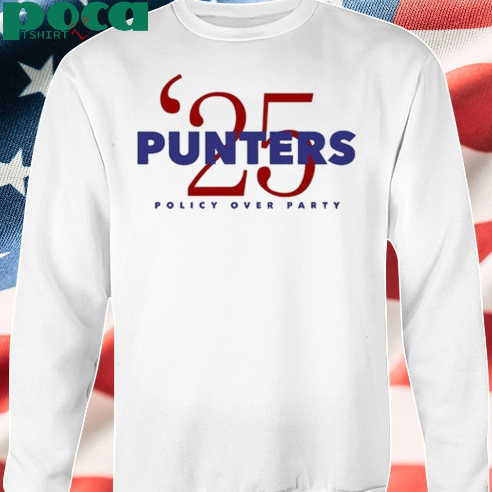 Punter’s Politics Punters ’25 Policy Over Party Shirt