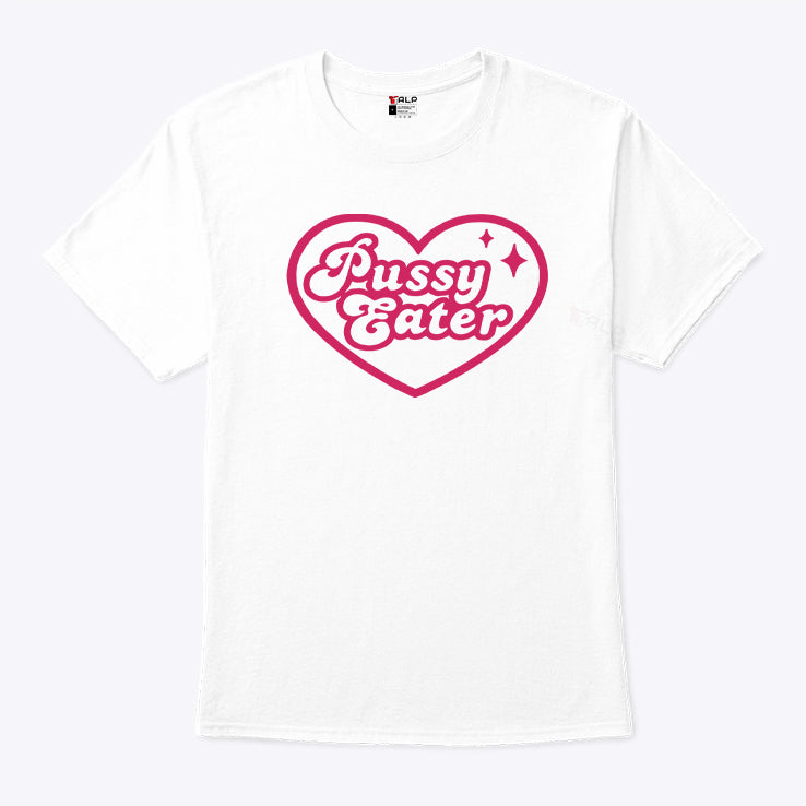 Pussy Eater T Shirt