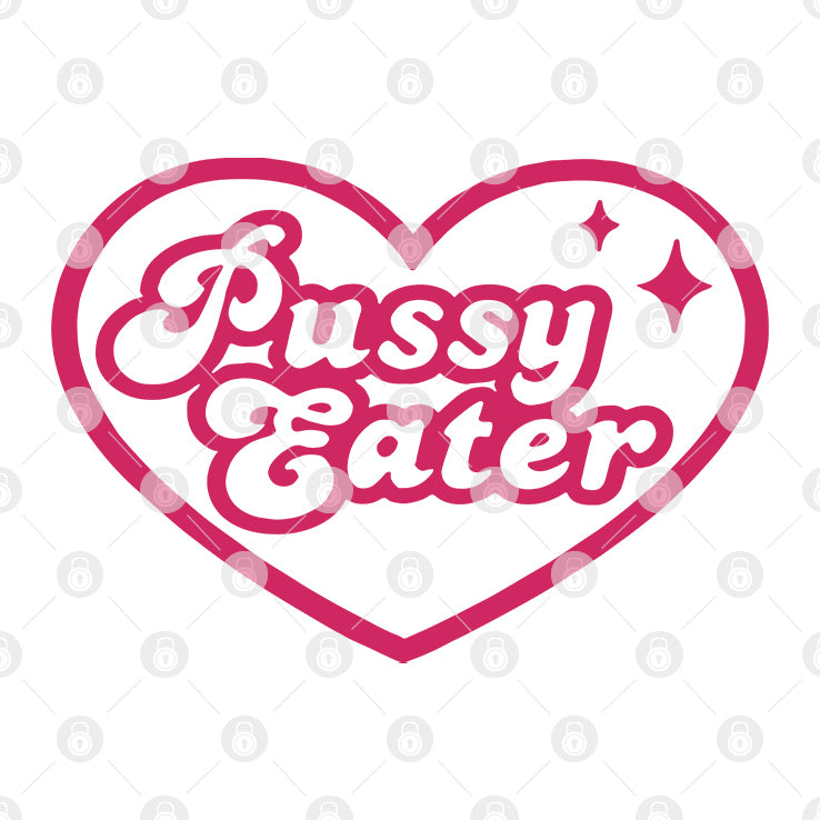 Pussy Eater T Shirt