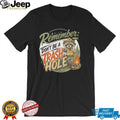 Raccoon remember don’t be a trash hole camping retro shirt
