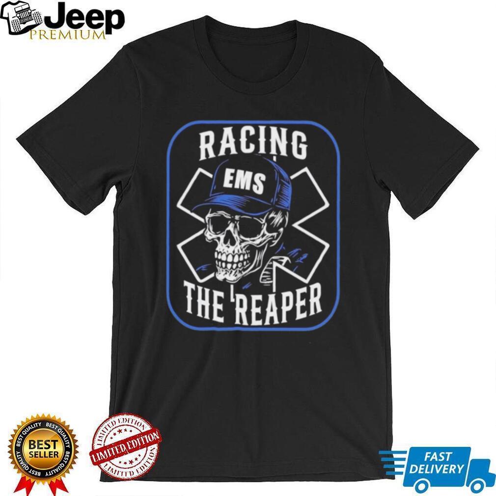 Racing the Reaper EMS Skull Emergency Medical Services shirt