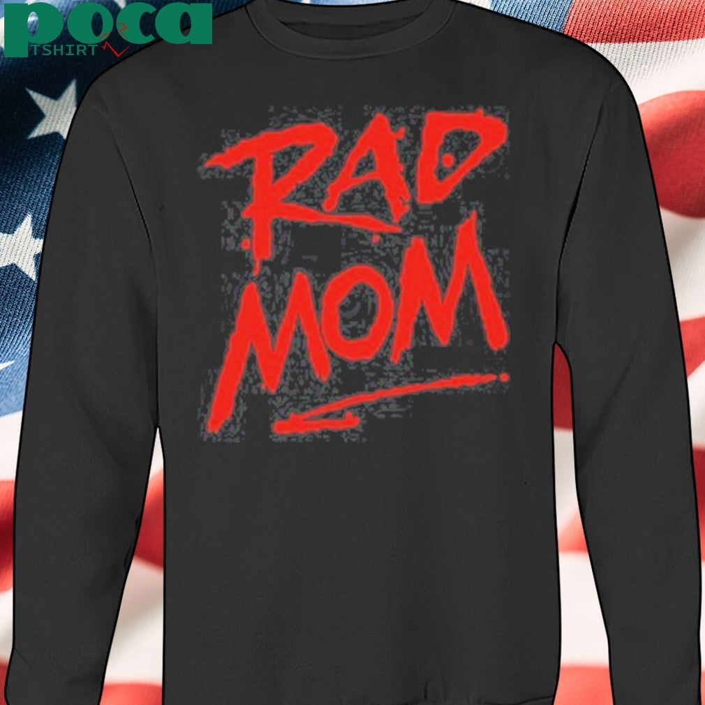 Rad mom shirt
