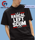 Radical Left Scum 2025 shirt