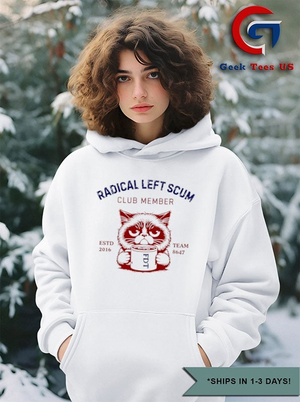 Radical Left Scum Club member Anti Trump T-shirt