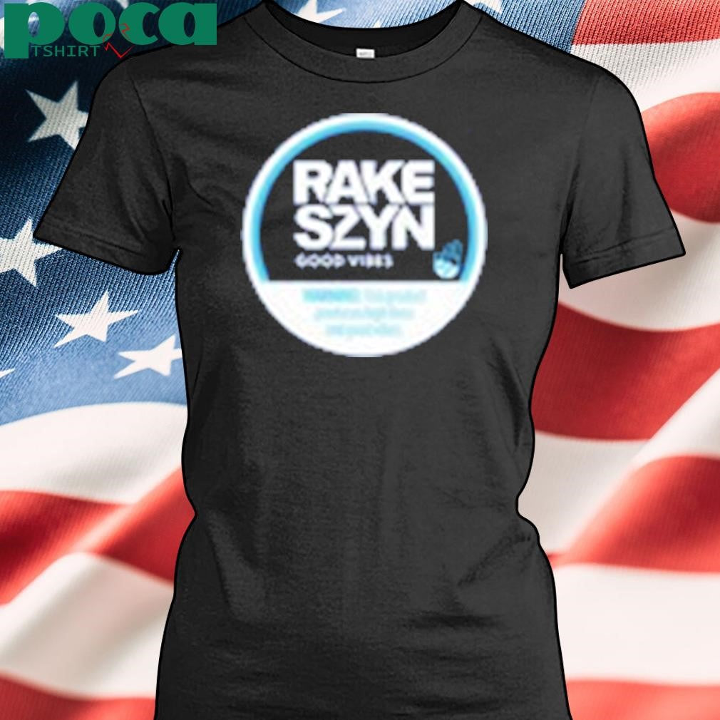 Rake Szyn Good Vibes T Shirt