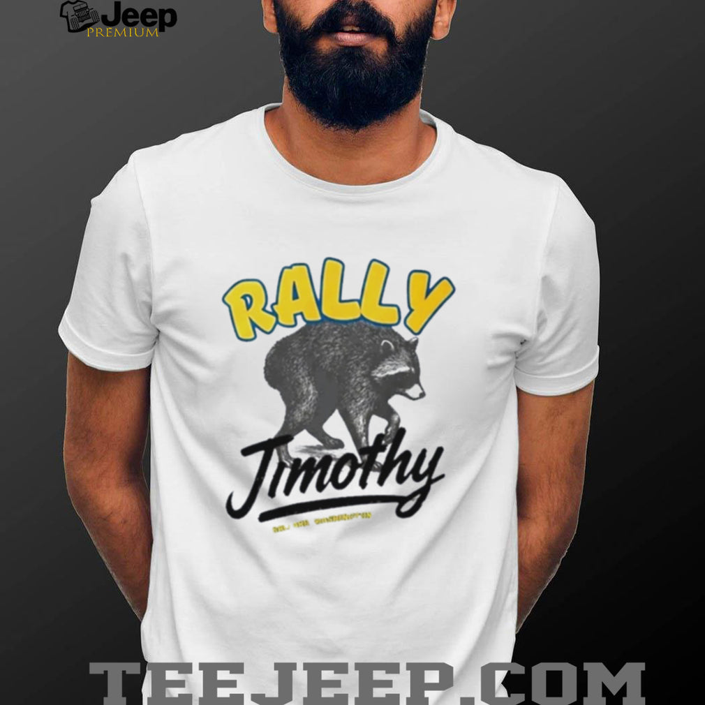 Rally Jimothy Shirt