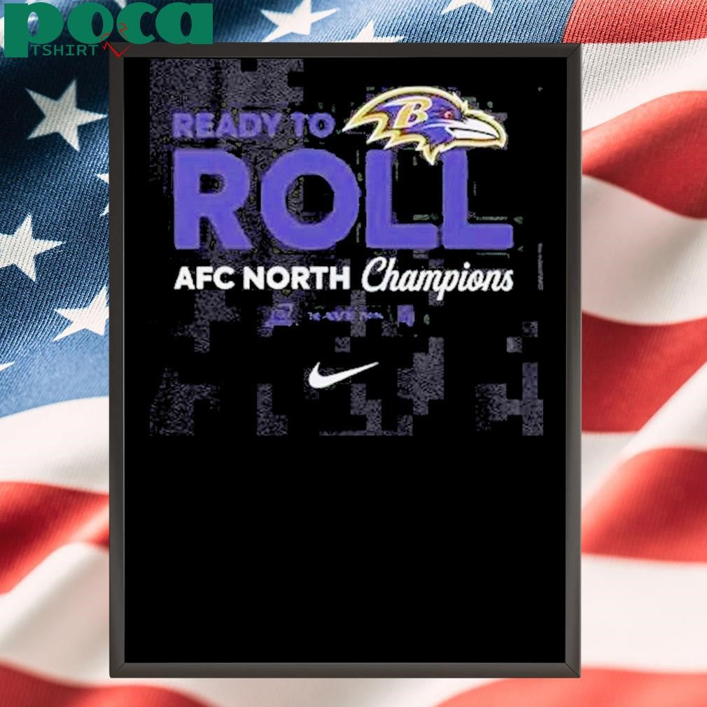 Ravens Division Champs Ready To Roll Shirt