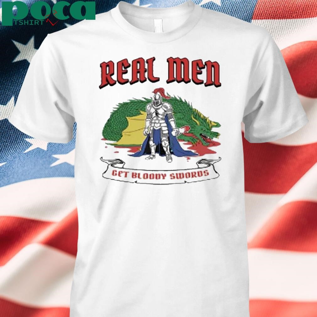 Real Men Get Bloody Swords Shirt