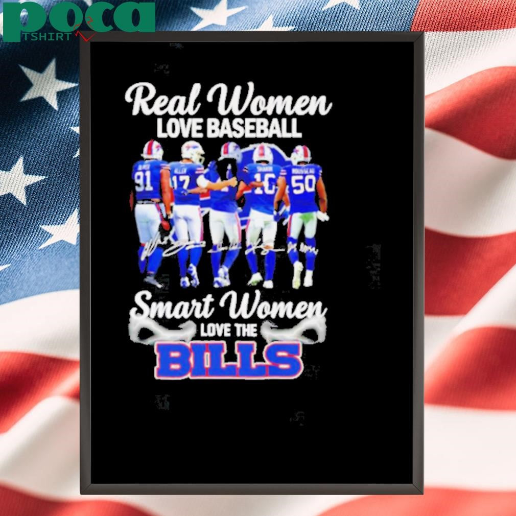 Real women love baseball smart women love the Bills players signatures shirt