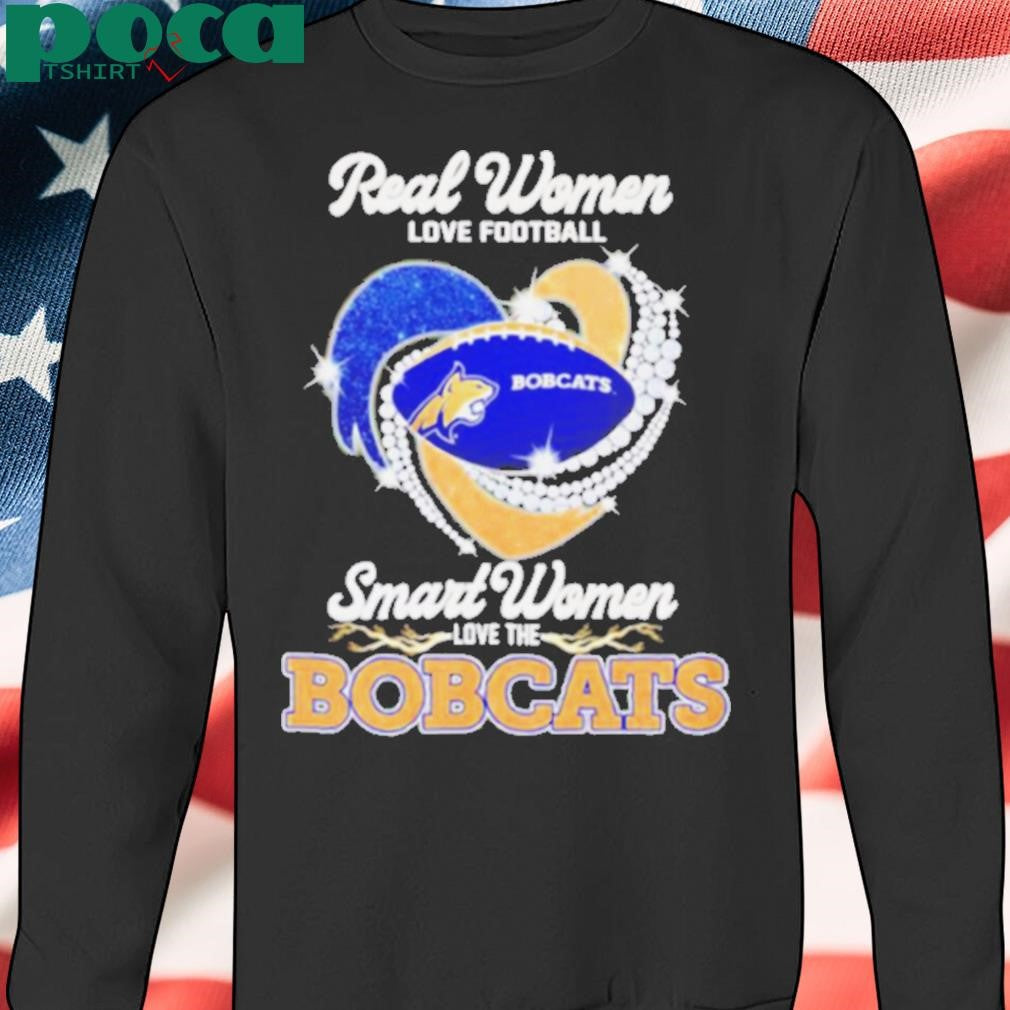 Real women love football smart women love the Bobcats diamond heart shirt