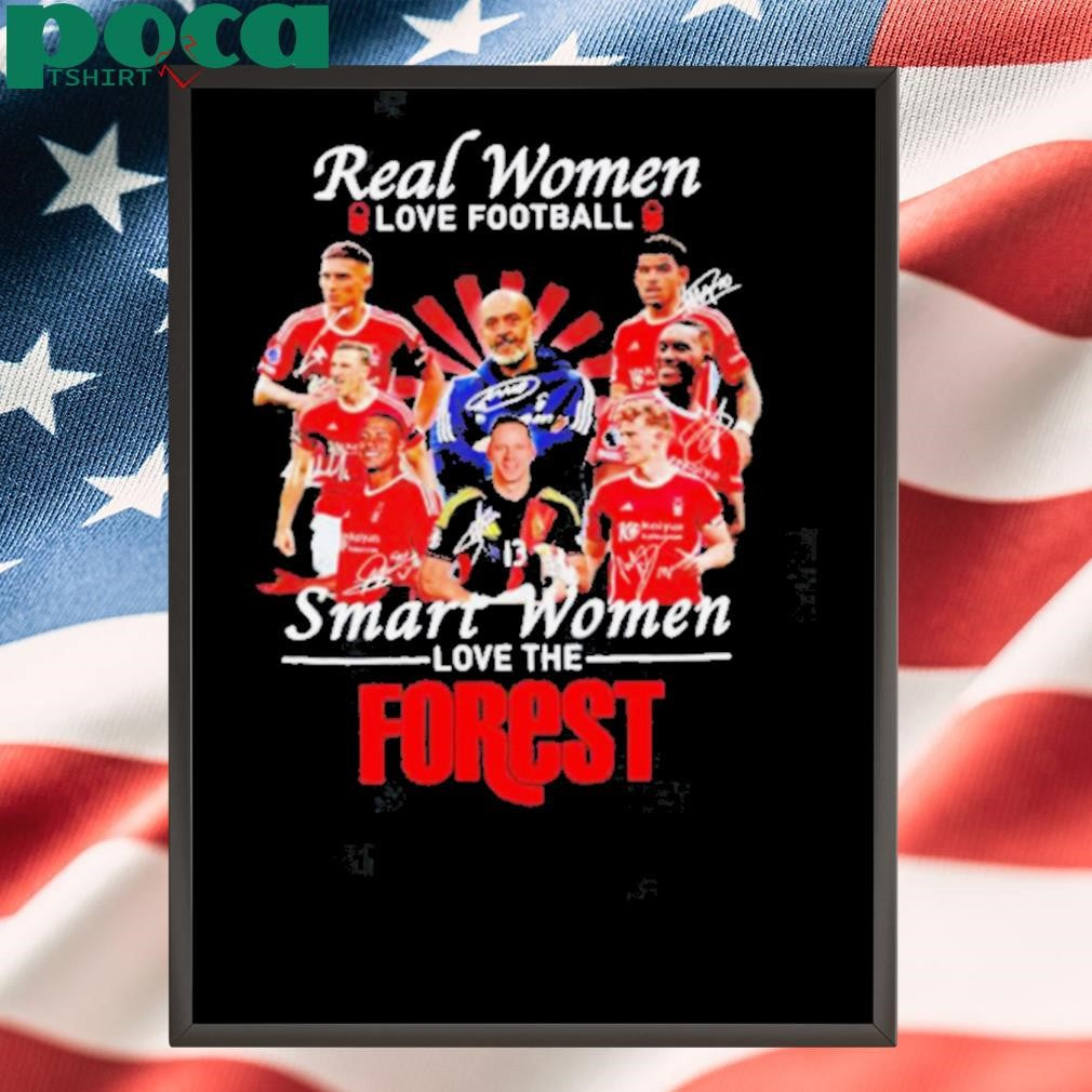 Real women love football smart women love the Forest FC shirt
