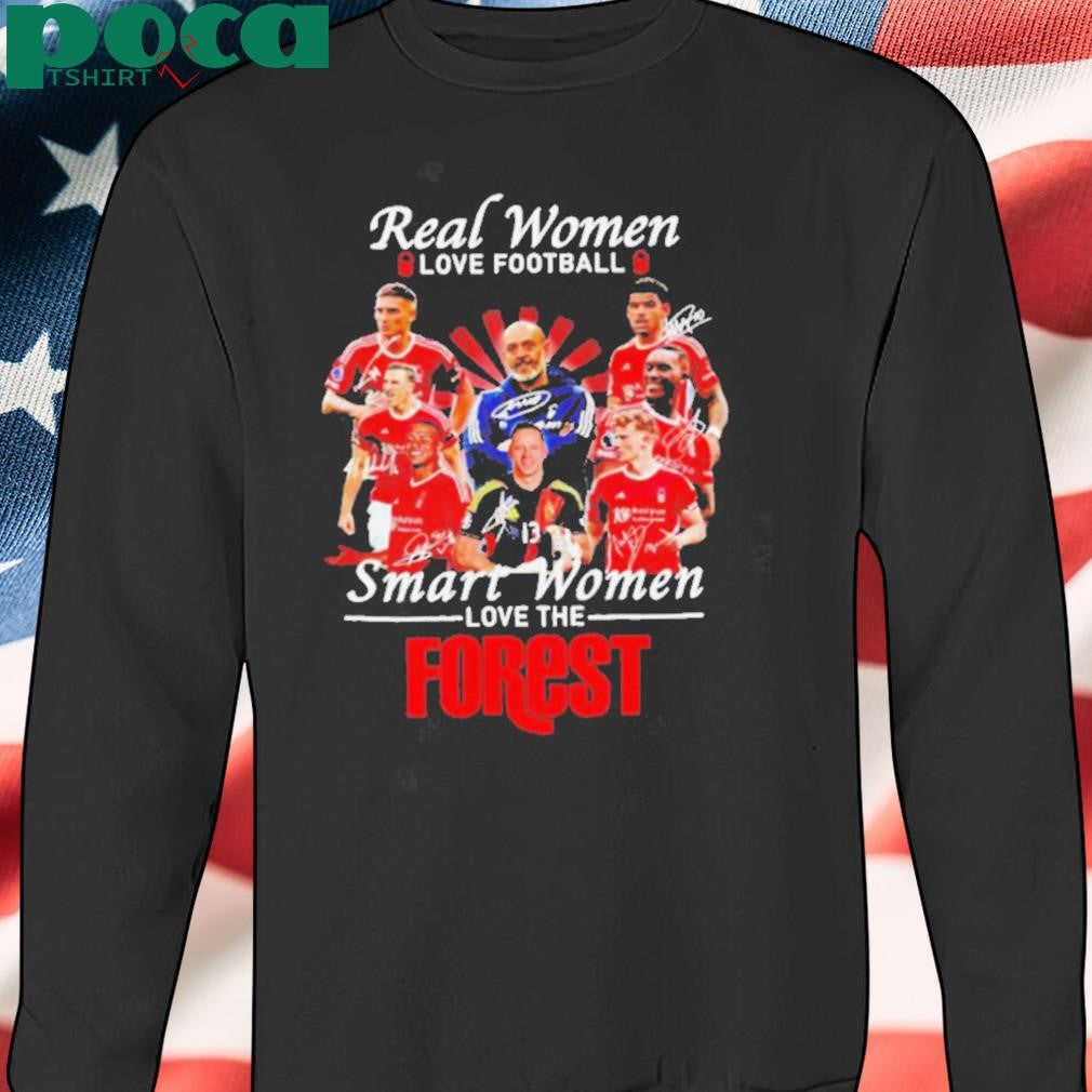 Real women love football smart women love the Forest FC shirt