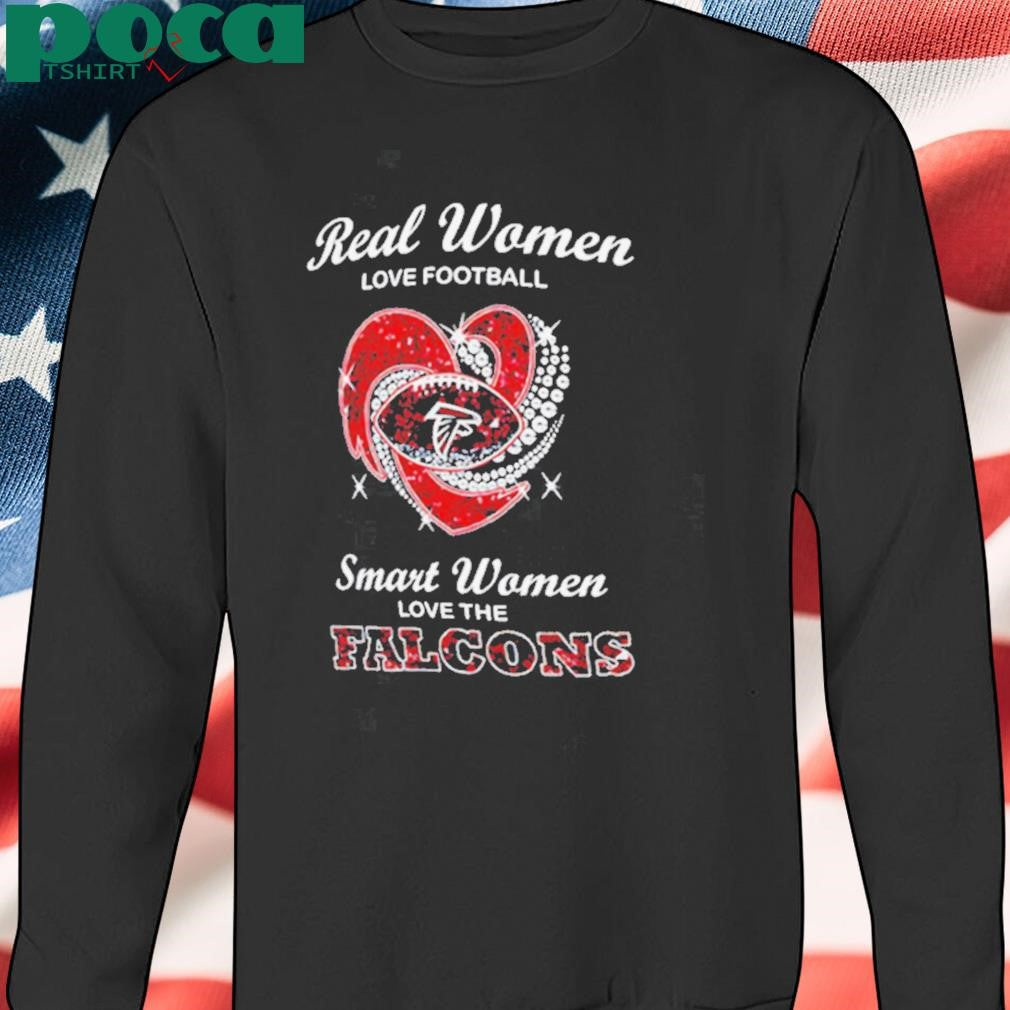 Real women love football smarth women love the Falcons shirt