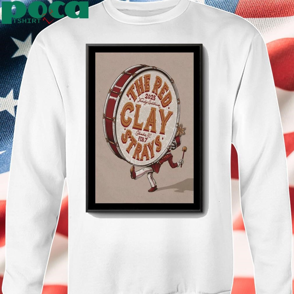 Red Clay Strays Feb 7 2025 Township Auditorium Columbia SC Show Poster shirt