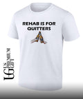 Rehab is for quitters shirt
