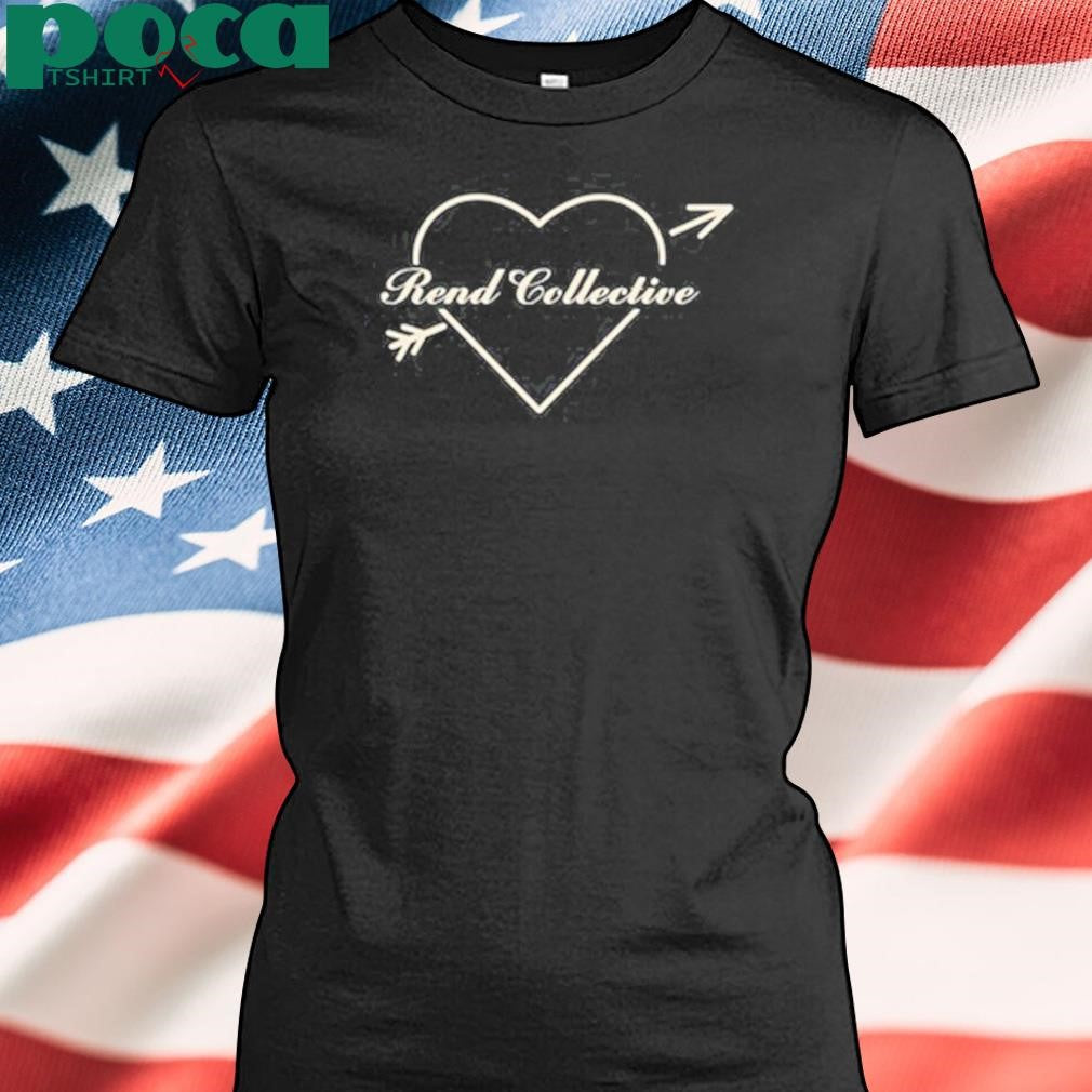 Rend Collective Be Our Valentine Shirt