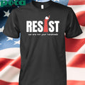 Resist Feminist We Are Not Your Handmaids Shirt