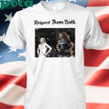 Respect Them Both T-Shirt