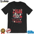 Retro Horror Movie get in loser we’re going slashing shirt