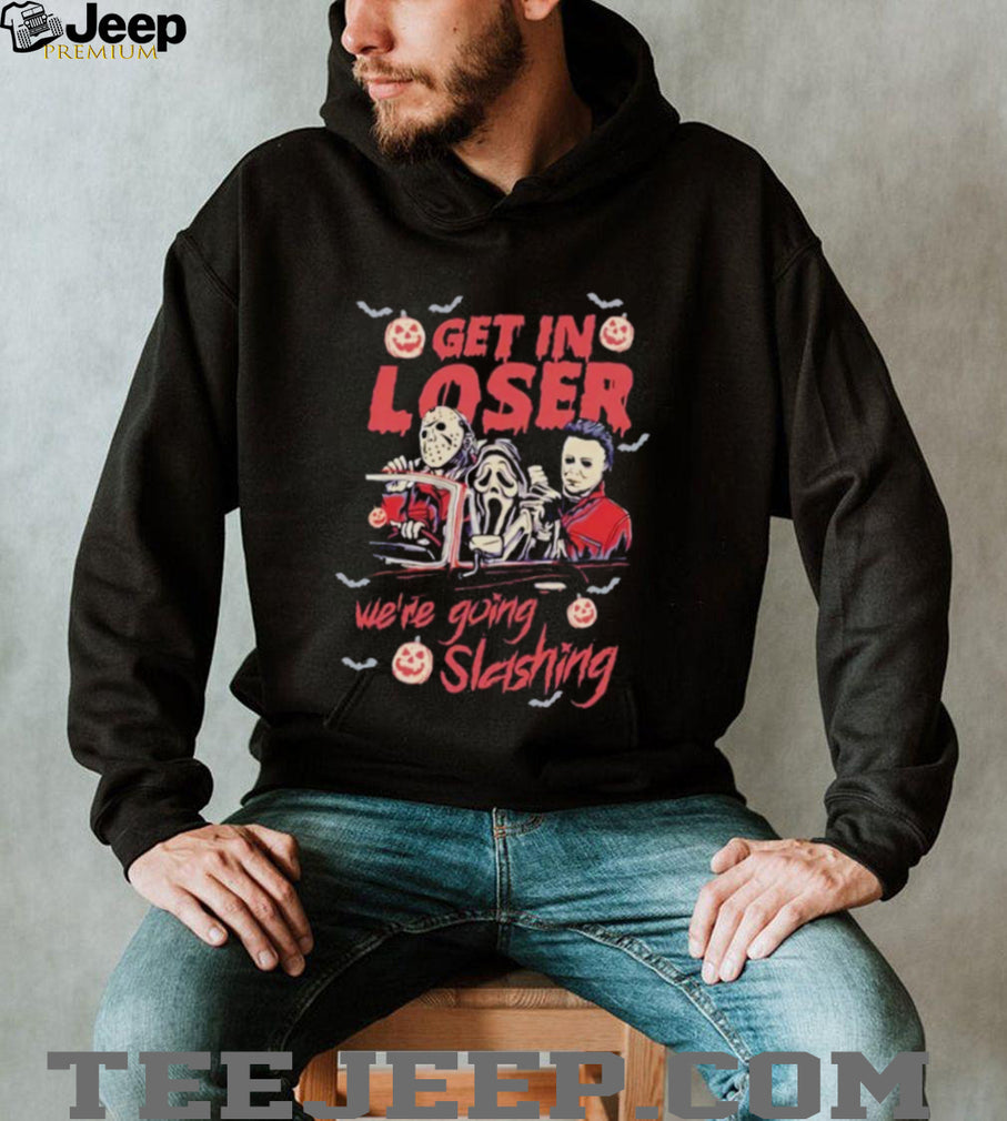 Retro Horror Movie get in loser we’re going slashing shirt