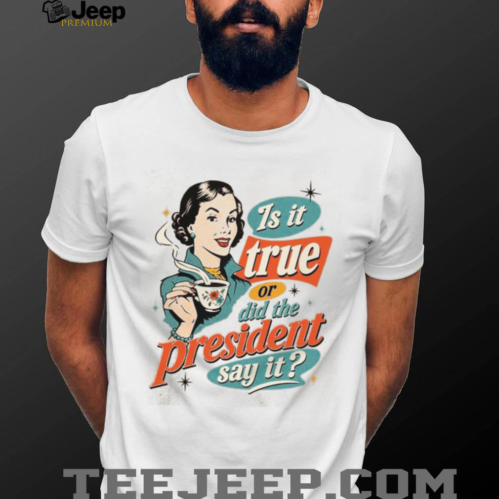 Retro Vintage Housewife Coffee President Politics Humor Shirt