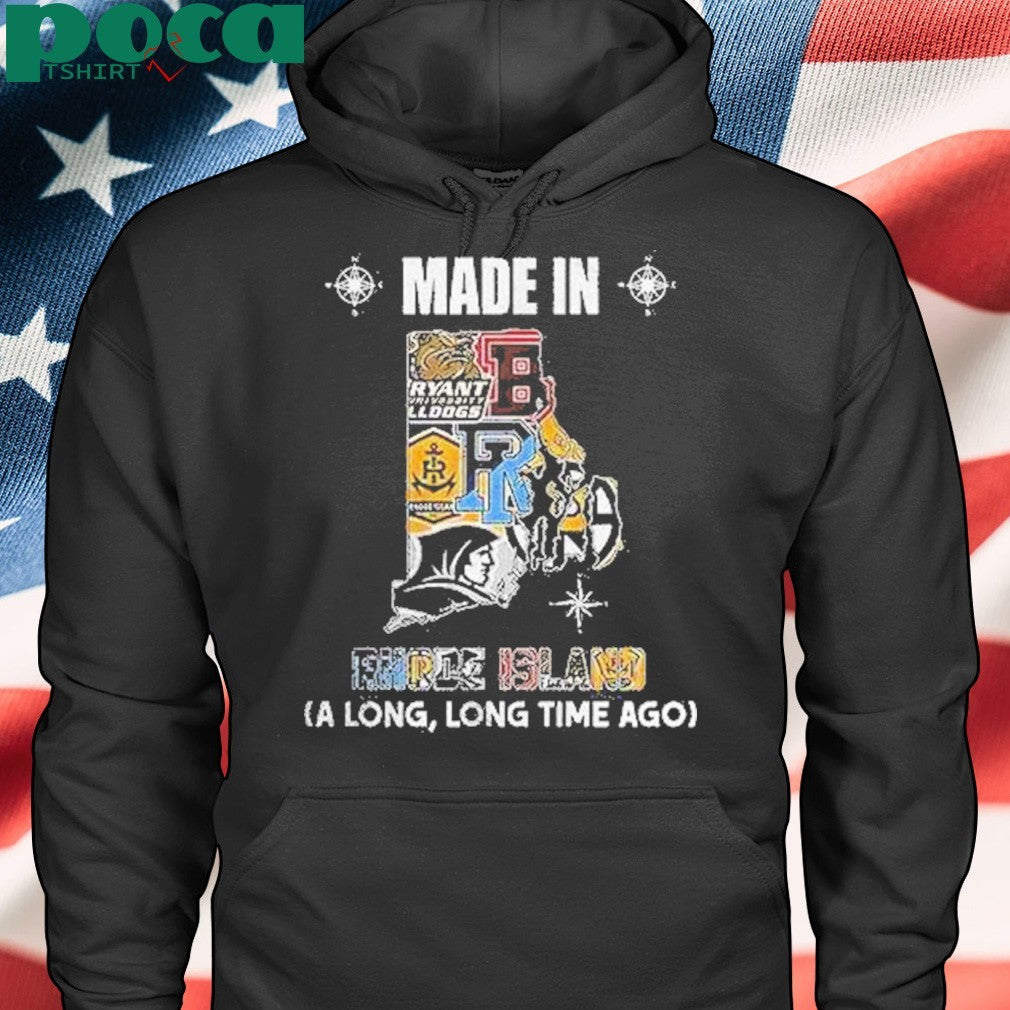 Rhode Island Sports Teams Made In Rhode Island A Long Long Time Ago Shirt