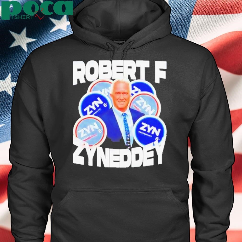 Robert F Kennedy Robert F Zyneddy Shirt