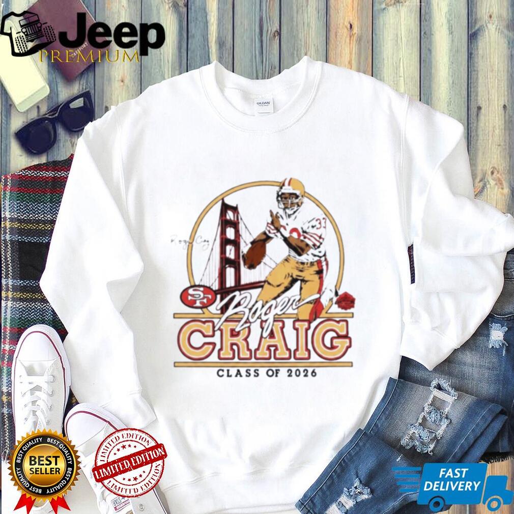 Roger Craig 49ers Class of 2026 Hall of Famers signature shirt